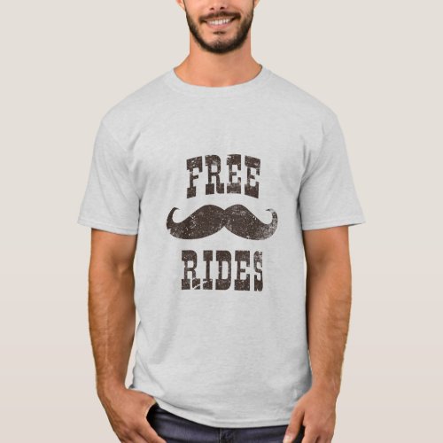 Free Mustache Rides Funny Vintage  T_Shirt