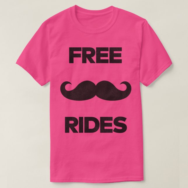 Free Mustache Rides T-Shirt (Design Front)