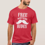 Free mustache rides t shirt Free mustache rides t shirt