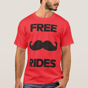 Free Mustache Rides T-Shirt