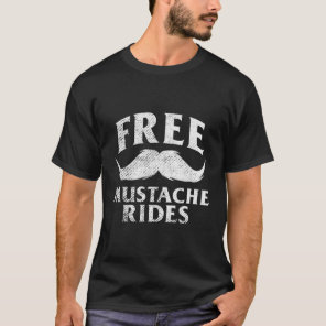 Free Mustache Rides T-Shirt
