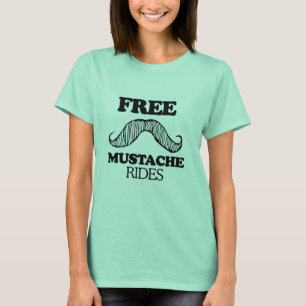 FREE MUSTACHE RIDES T-shirt