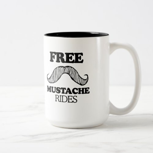 FREE MUSTACHE RIDES T_shirt Two_Tone Coffee Mug