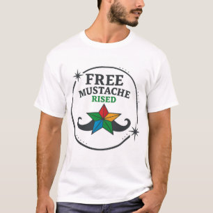 "Free Mustache Rised – Stylish Graphic T-Shirt"* T-Shirt