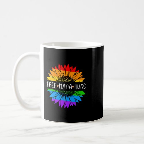 Free Nana Hugs Rainbow Daisy Sunflower LGBT Gay Pr Coffee Mug