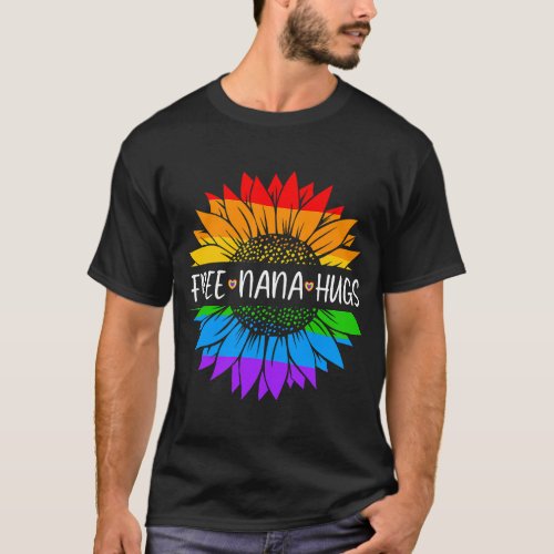 Free Nana Hugs Rainbow Daisy Sunflower LGBT Gay Pr T_Shirt