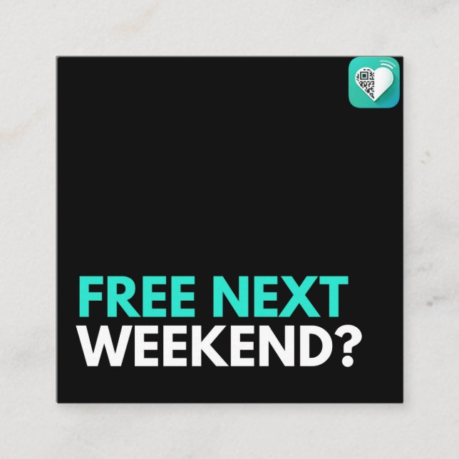 Free next weekend? square business card (Front)