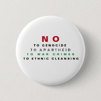FREE PALESTINE NO TO GENOCIDE APARTHEID WAR CRIMES BUTTON