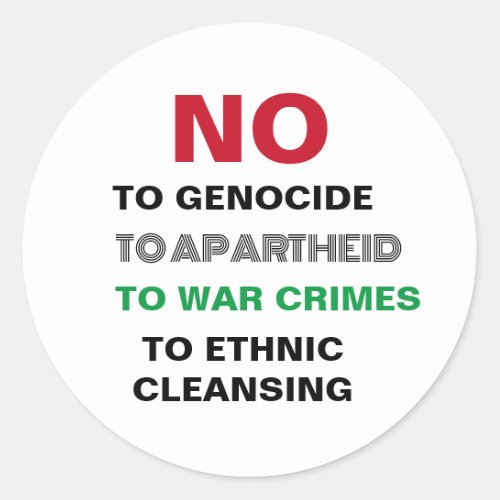 FREE PALESTINE NO TO GENOCIDE APARTHEID WAR CRIMES CLASSIC ROUND STICKER