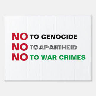 FREE PALESTINE NO TO GENOCIDE APARTHEID WAR CRIMES SIGN