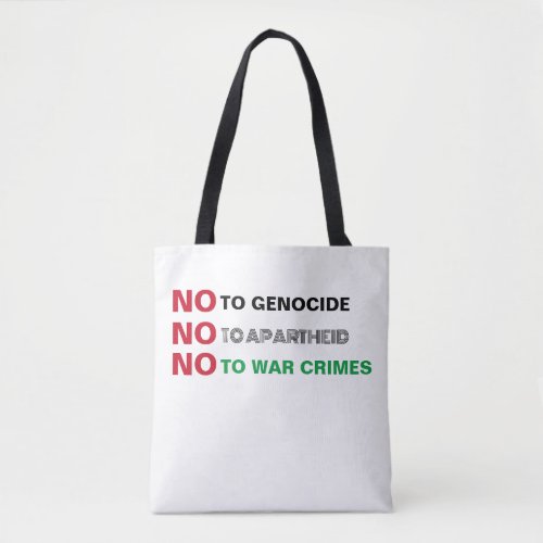 FREE PALESTINE NO TO GENOCIDE APARTHEID WAR CRIMES TOTE BAG