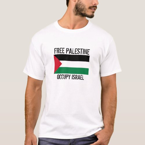 FREE PALESTINE OCCUPY ISRAEL T_Shirt