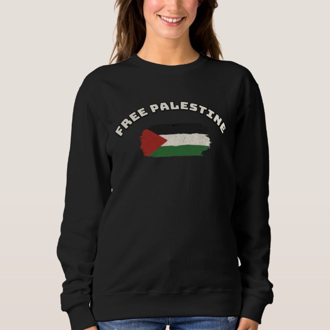 Free Palestine Palestinian Flag Support Palestinia Sweatshirt (Front)