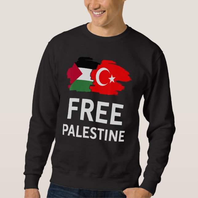 Free Palestine Turkish Turkey Support Palestinian Sweatshirt (Front)