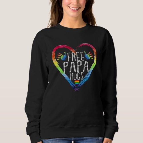 Free Papa Hugs Lgbt Flag Gay Lesbian Pride Parades Sweatshirt