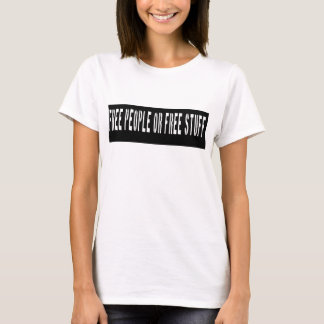 Free People or Free Stuff Stencil T-Shirt