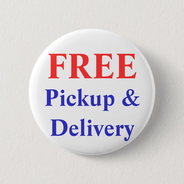 Free Pickup & Delivery Button (Front)