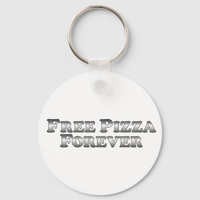 Free Pizza Forever - Basic Keychain (Front)