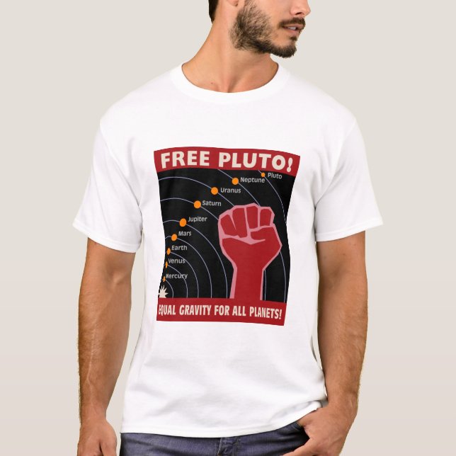 FREE PLUTO! Equal Gravity For All Planets! T-Shirt (Front)