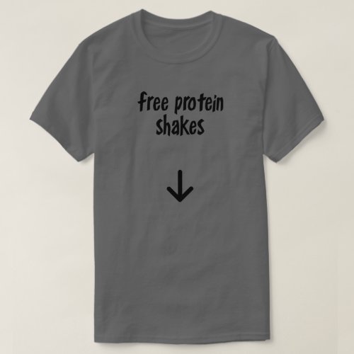 FREE PROTEIN SHAKES T_Shirt