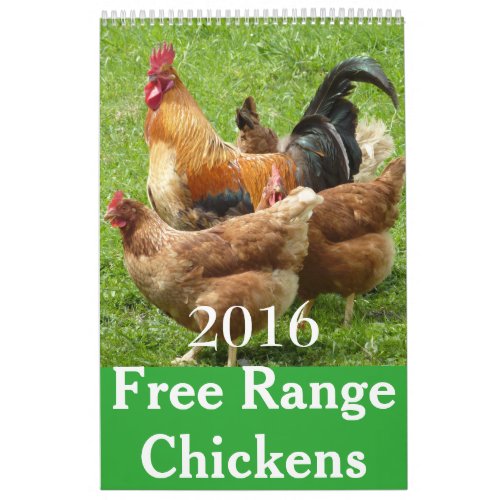 Free Range Chickens 2016 Calendar