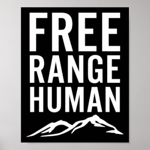 Free Range Human Hiking Camping Mountain Climbing  Poster