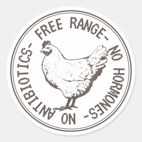 Free Range No Hormones No Antibiotics Classic Round Sticker