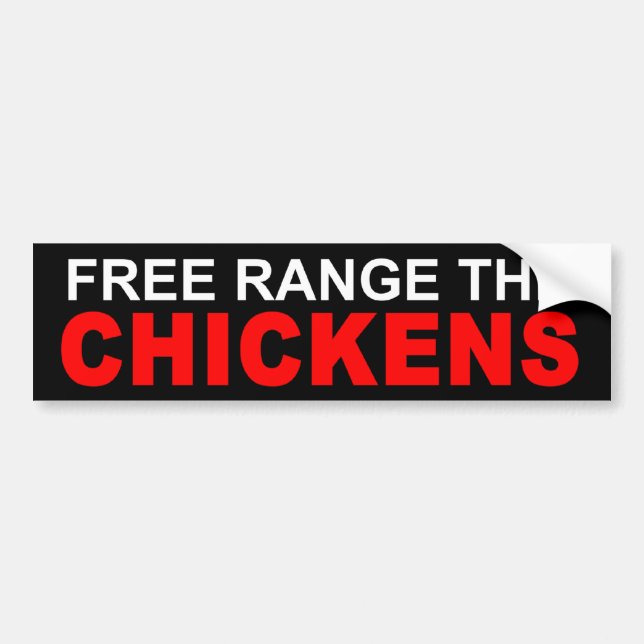 FREE RANGE THE CHICKENS BUMPER STICKER (Front)