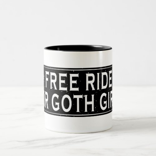 Free rides for goth girls Two_Tone coffee mug