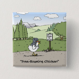 Free-Roaming Chicken Funny Cartoon Pinback Button