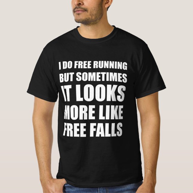 Free running funny quote  T-Shirt (Front)