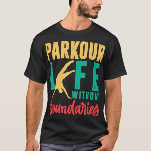 Free Running Parkour Life Without Boundaries Jump  T_Shirt