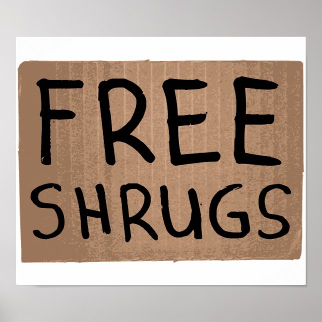 Free Shrugs Cardboard Sign (Front)