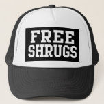 Free Shrugs, Funny Parody Trucker Hat