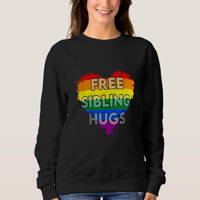 Free Sibling Hugs Gay Pride LGTB 1 Sweatshirt (Front)
