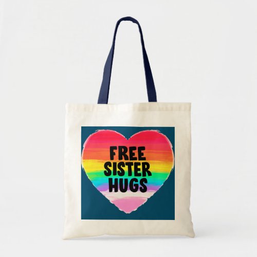 Free Sister Hugs LGBT Flag Heart Rainbow Pride Tote Bag