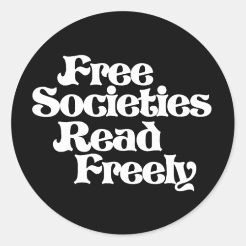Free Societies Read Freely Classic Round Sticker