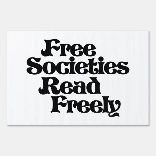 Free Societies Read Freely Sign