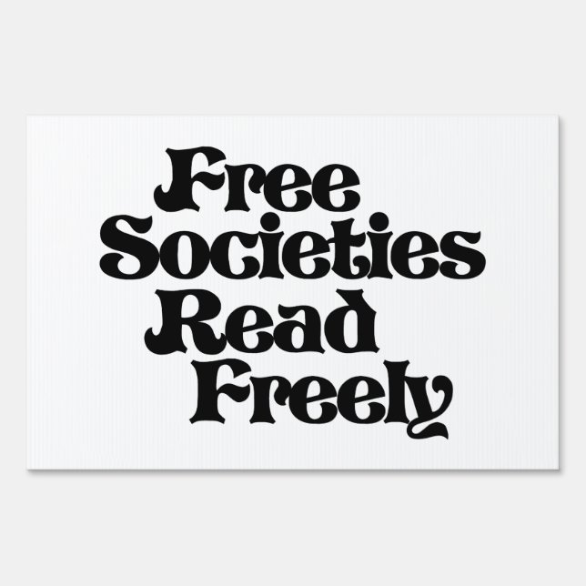 Free Societies Read Freely Sign (Front)