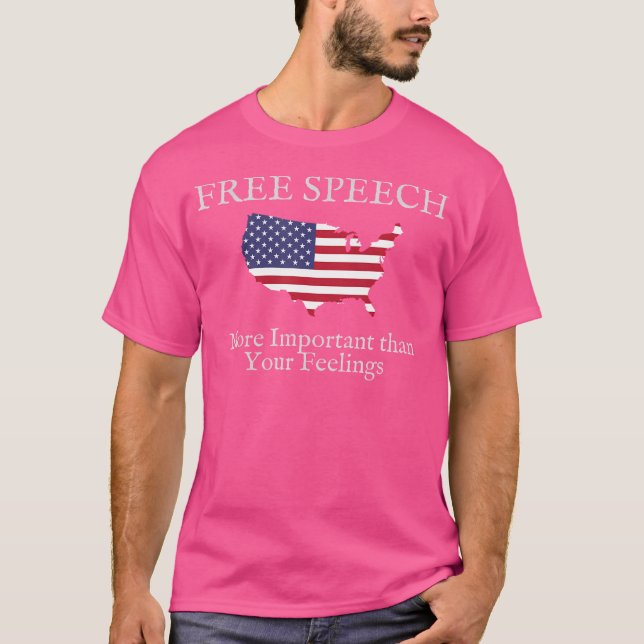 Free Speech Is More Important First Amendment T-Shirt (Front)