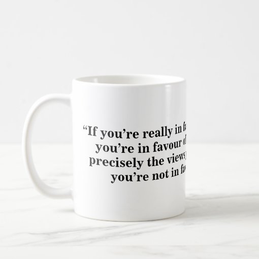 Free Speech Mug - Quote 30 | Zazzle