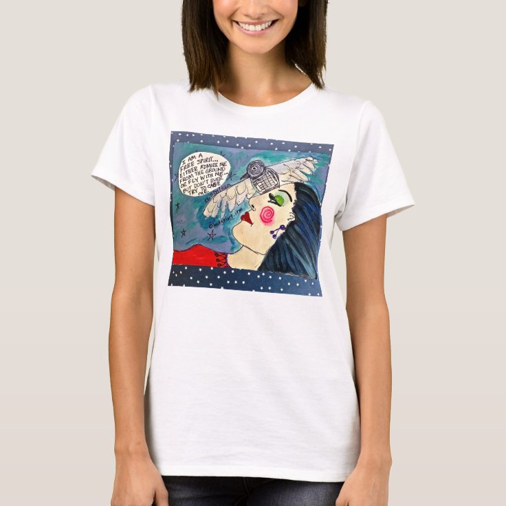 FREE SPIRIT T-SHIRT FROM BAD GIRL ART. | Zazzle