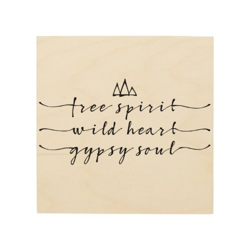 free spirit wild heart gypsy soul wood wall art