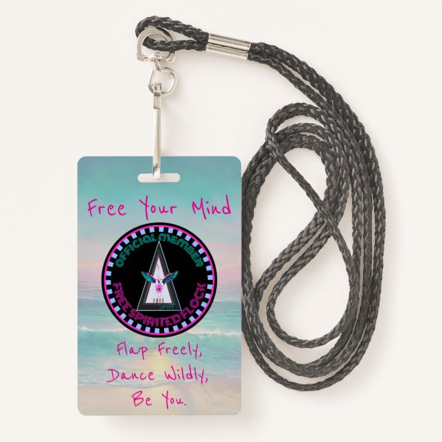 Free Spirited Flock Badge, Free Your Mind Badge (Front with Lanyard)