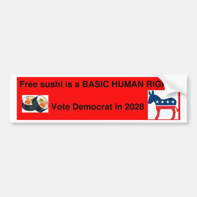 Free Sushi Is a BASIC HUMAN RIGHT! Bumper Sticker (Front)