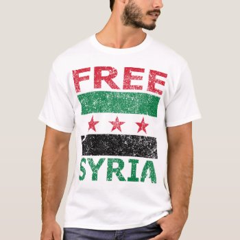 Free Syria (true Syria Flag) T-shirt by MalaysiaGiftsShop at Zazzle