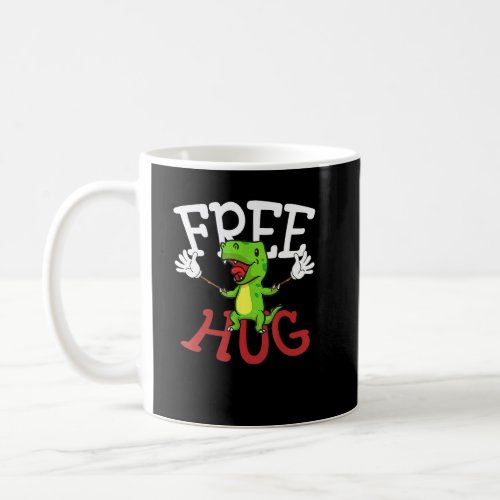 Free T Rex Hugs Funny Valentines Day Dinosaur Cute Coffee Mug