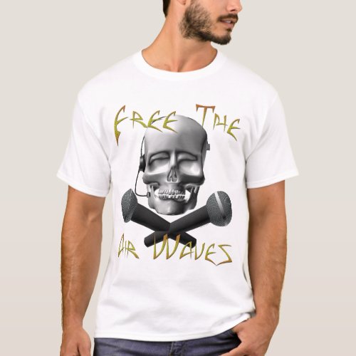 Free The Air Waves T_Shirt