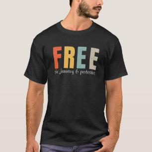 Free the January 6 Protesters MAGA Conservative  T-Shirt