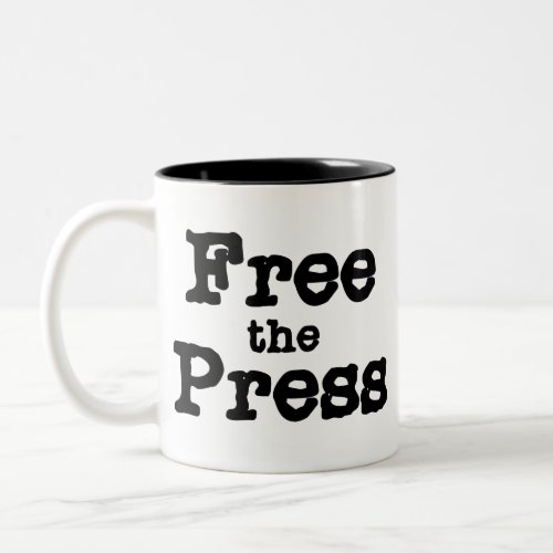 Free the Press Support Journalists Two_Tone Coffee Mug